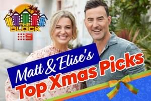 The Block: Matt & Elise's Top Xmas Picks