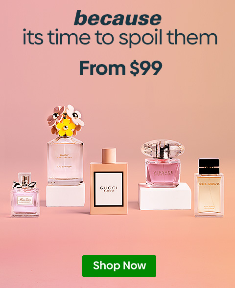 #because it's time to spoil them - From $99 - Shop Now