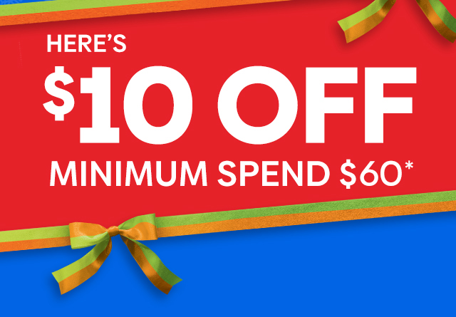 #Here's $10 Off Minimum Spend $60*