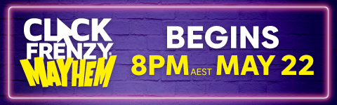 Click Frenzy Mayhem Begins 8pm AEST May 22