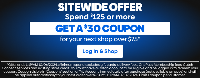 Spend $125. Get a $30 coupon for your next shop over $75*