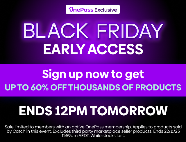 Sign Up Now to OnePass to Get Black Friday Early Access - Ends 12PM Tomorrow!