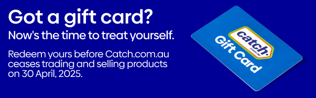 Got a gift card? Now's the time to treat yourself. Redeem yours before Catch.com.au ceases trading and selling products on 30 April 2025.