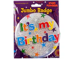 Fun House It's My Birthday Jumbo Badge