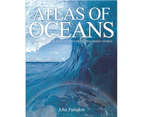 Australian Geographic: Atlas Of Oceans