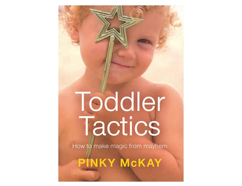 Pinky McKay: Toddler Tactics
