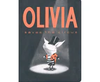 Olivia Saves The Circus Board Book