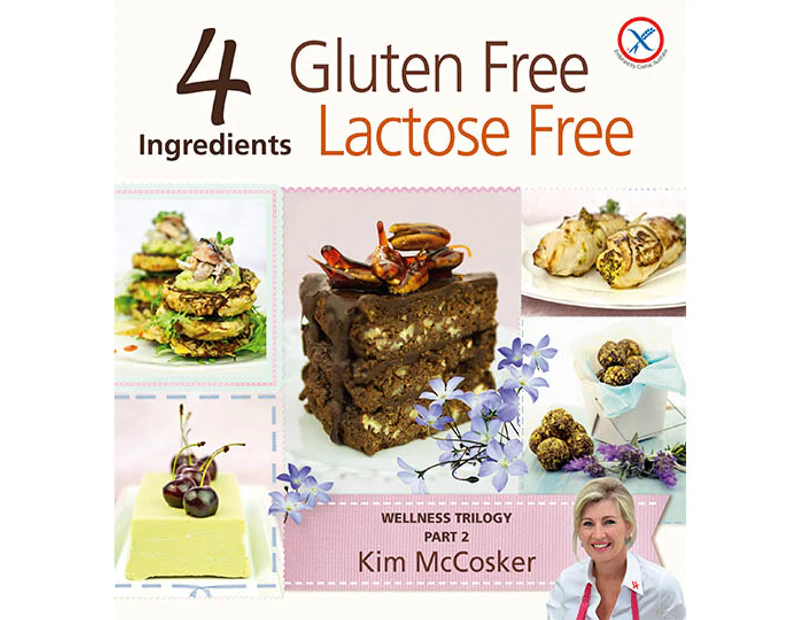 4 Ingredients: Gluten & Lactose Free Cookbook