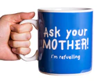 Really Giant Coffee Mug - Ask Your Mother 