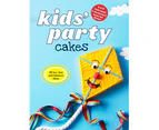 Kids' Party Cakes Cook Book