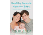 Healthy Parents, Healthy Baby
