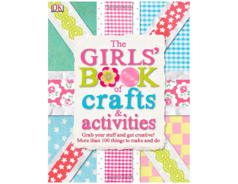 DK The Girls’ Book of Crafts & Activities