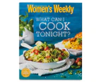 The Australian Women's Weekly What Can I Cook Tonight? Cookbook