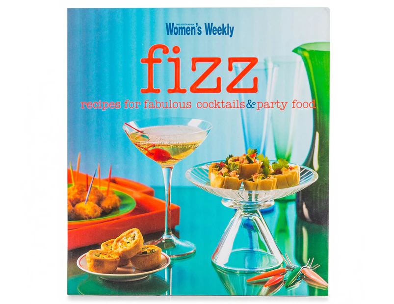 The Australian Women's Weekly Fizz Cookbook