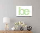 Be Everything 59x40cm Canvas Wall Art
