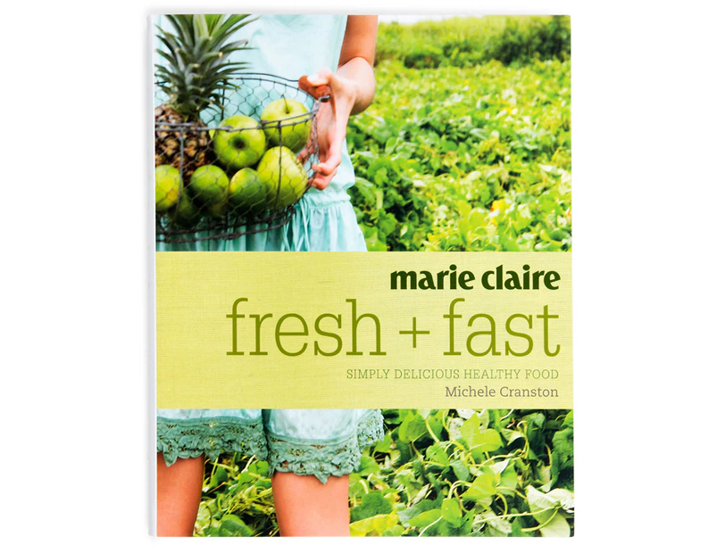 Marie Claire Fresh & Fast Cookbook