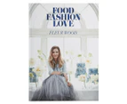 Food Fashion Love Book