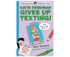 Katie Friedman Gives Up Texting Book