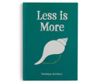 Less is More  - 101 Ways to Simplify Your Life Hardback Book