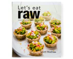Let's Eat Raw Cookbook