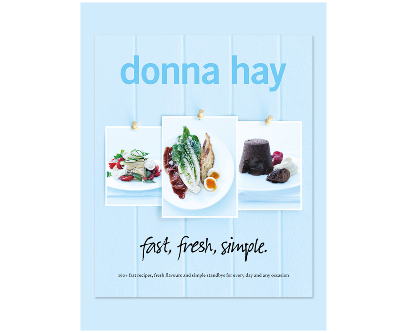 Donna Hay Fast, Fresh, Simple Cookbook