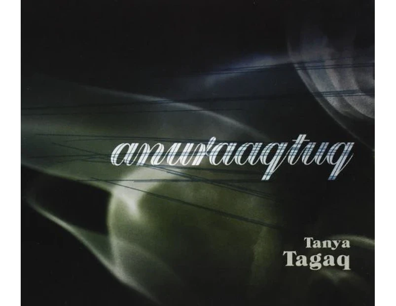Tanya Tagaq Gillis - Anuraaqtuq [CD]