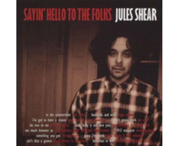 Sayin Hello To The Folks -Jules Shear, Bob Dylan CD