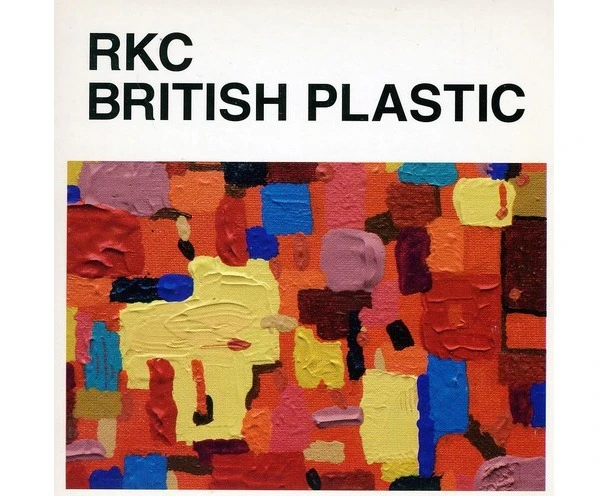 British Plastic -Roses Kings Castles, Rkc Adam Ficek, Adam Ficek, Patrick CD