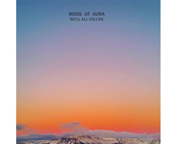 Moss Of Aura - We'Ll All Collide [CD]