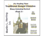 Martin L. Herring - It's Healing Time Traditional Gospel Classic's Eas [CD]