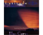 Latitude - Blue Curve [CD]