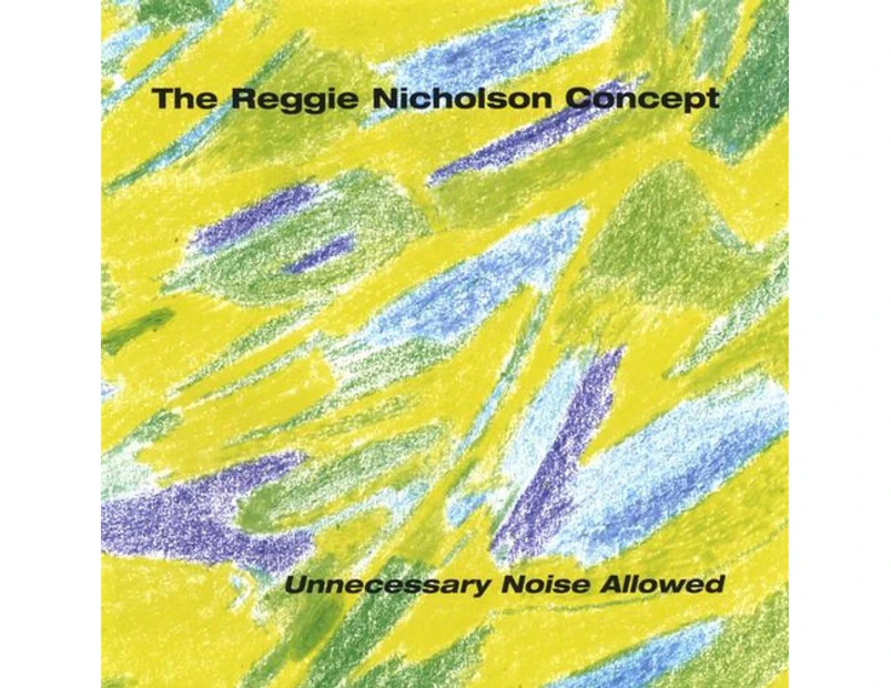 Reggie Nicholson - Nicholson, Reggie Concept : Unnecessary Noise Allowed [CD]