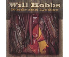 Will Hobbs - Hobbs, Will : Madrona Lodge [CD]