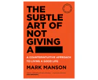 The Subtle Art Of Not Giving a F#ck Paperback Book by Mark Manson