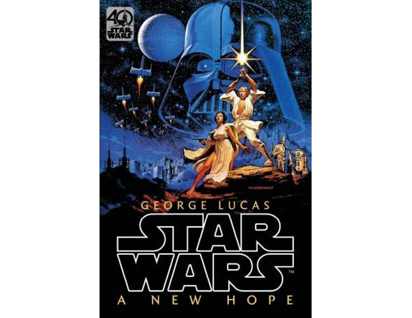Star Wars Episode IV: A New Hope: Official 40th Anniversary Collector's Edition by George Lucas [Hardcover]