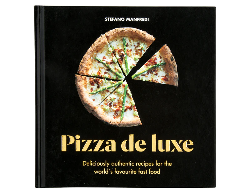 Pizza de Luxe Hardcover Cookbook by Stefano Manfredi
