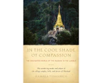 In the Cool Shade of Compassion - Paperback