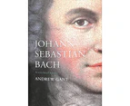Johann Sebastian Bach - Hardback