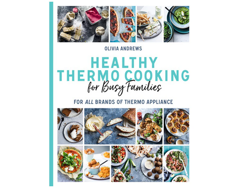 Healthy Thermo Cooking For Busy Families Cookbook