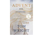 Advent for Everyone (2018): A Journey through Luke - Paperback