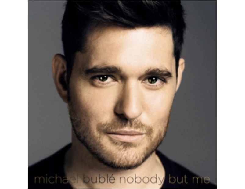 Michael Buble Nobody But Me CD