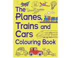 The Planes, Trains And Cars Colouring Book - Paperback