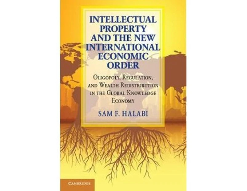 Intellectual Property and the New International Economic Order - Paperback