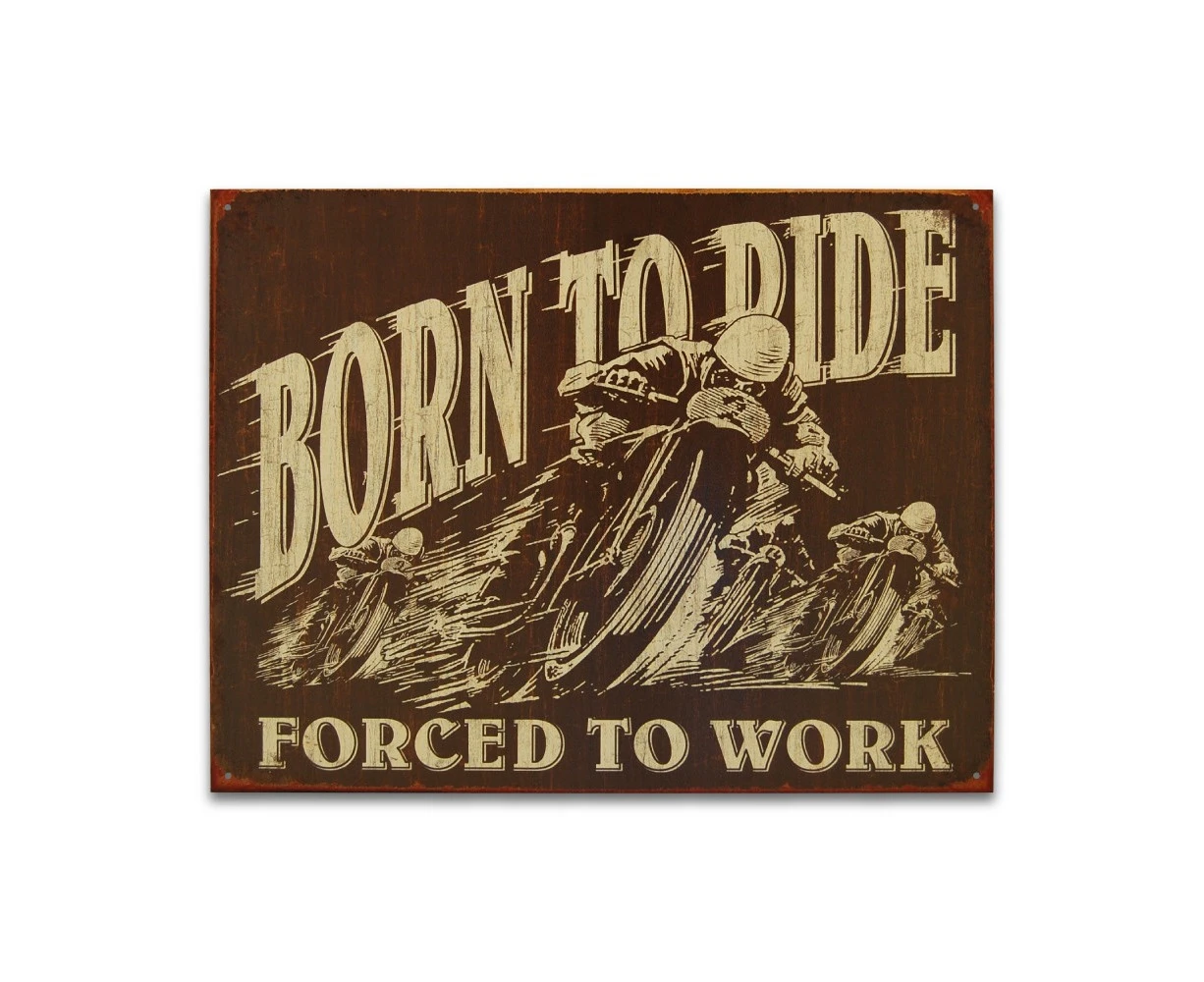 Born To Ride Sign Men's by Yesteryear Tin Signs.