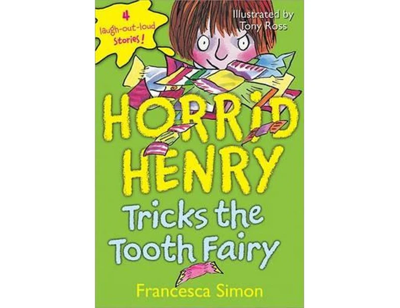 Horrid Henry Tricks the Tooth Fairy : Horrid Henry Series : Book 3