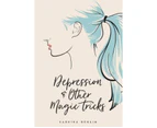 Depression  Other Magic Tricks by Sabrina Benaim