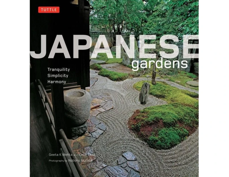 Japanese Gardens : Tranquility, Simplicity, Harmony