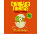 Happy Hatchday (Dinosaur Juniors Book 1) : Happy Hatchday (Dinosaur Juniors Book 1)