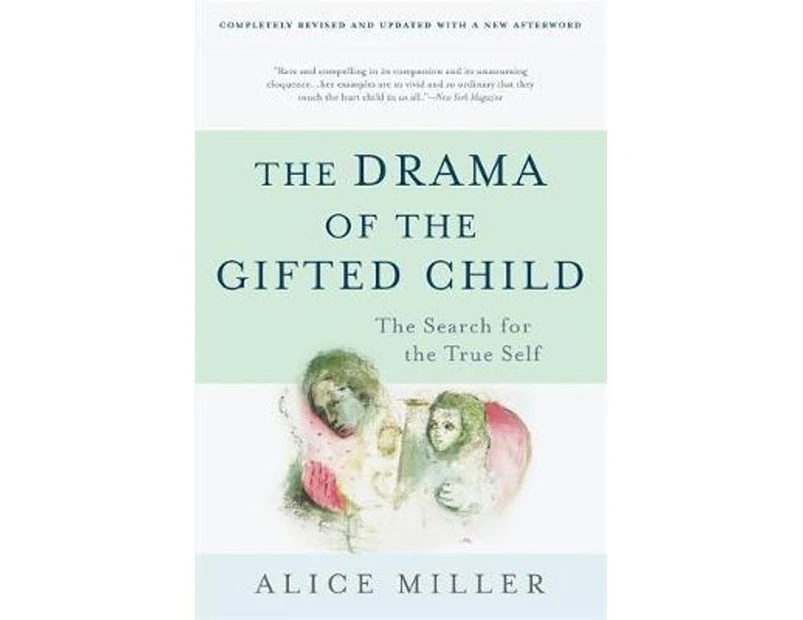 The Drama of the Gifted Child : The Search for the True Self, Third Edition