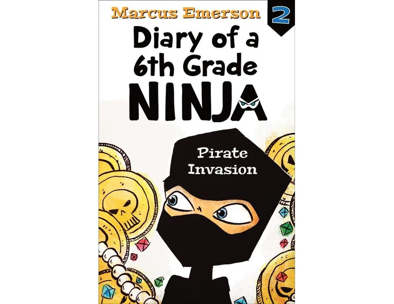 Pirate Invasion : Diary of a 6th Grade Ninja : Book 2